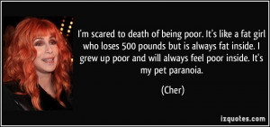 quote-i-m-scared-to-death-of-being-poor-it-s-like-a-fat-girl-who-loses ...