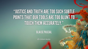 quote-Blaise-Pascal-justice-and-truth-are-too-such-subtle-45056.png