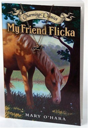 My Friend Flicka Book (Charming Classics), Ages 4-8 Wonderful book