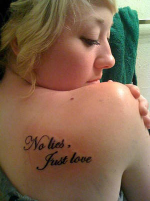 first tattoo no lies just love 225x300 Top love quotes for a tattoo