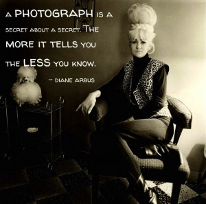 Diane Arbus #photography #quotes