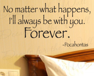 ll Be With Your Forever Pocahontas Disney Vinyl Wall Quote Decal