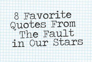 Favorite Quotes From The Fault in Our Stars