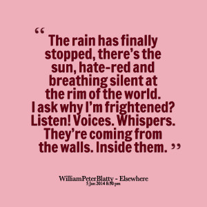 Quotes Picture: the rain has finally stopped, there’s the sun ...