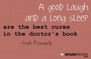 good laugh and a long sleep are the best cures in the doctor 39 s book