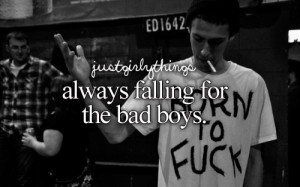 Just Girly Things / always falling for the bad boys