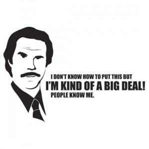 TShirtGifter presents: Anchorman T-Shirts - I'm kind of a big deal.