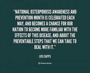 quote-Lois-Capps-national-osteoporosis-awareness-and-prevention-month ...