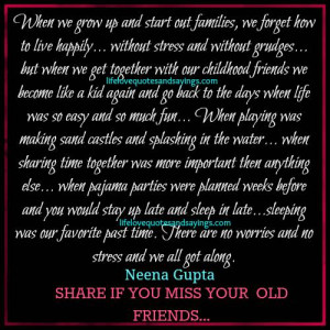 when we grow up and start out families we forget how to live happily ...