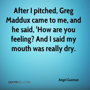 Greg Maddux Quotes