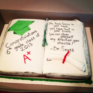 6th grade graduation Dr.Suess quote book cake.
