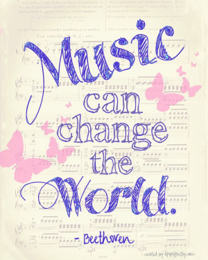 Music can change the world - apopofprettydotcom - free printable. I ...