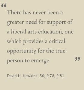 ... been a Humanities major. :) David H. Hawkins quote #truth #liberalarts