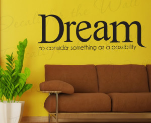 Dream Everything is Possible Vinyl Wall Decal Quote