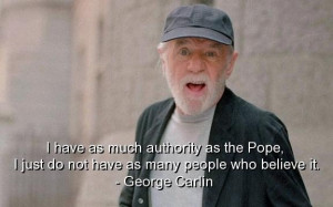 George carlin best quotes sayings meaningful thoughts deep