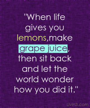Positive Motivational Quote Image when life gives you lemons, make ...