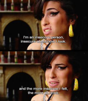 amy, amy winehouse, beautiful, drink, insecure, legend, quote, sad ...