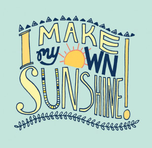 make my own sunshine!