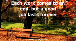 but a good job lasts forever Cato the Elder Quotes StatusMind