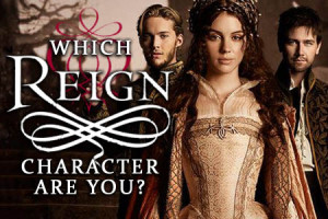 Which 'Reign' Character Are You?