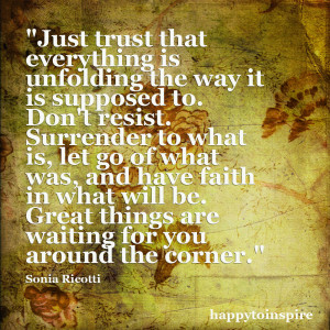 Just+trust+that+everything+is+unfolding+the+way+it+is+supposed+to.+Don ...