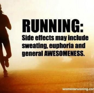 Running: Side effects may include sweating, euphoria, and general ...