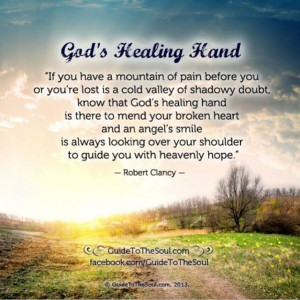 God's Healing Hand - Inspirational quote www.guidetothesoul.com