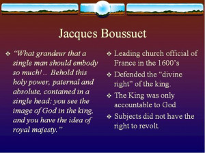 Court preacher to Louis XIV of France, Bossuet was a strong advocate ...