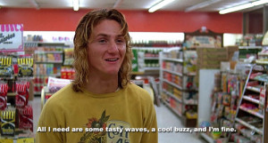 Fast Times at Ridgemont High Quotes