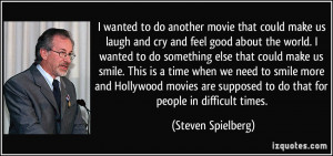 wanted to do another movie that could make us laugh and cry and feel ...