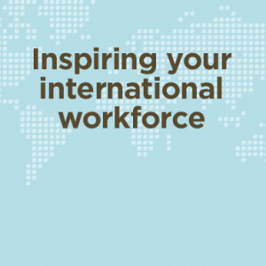 inspiring your international workforce