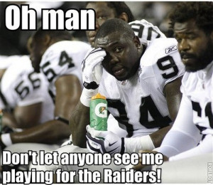 The Raiders are Still Retarded