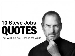 10 Steve JobsThat Will Help You Change the WorldQUOTEShttp://www ...