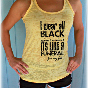 ... Quote. I Wear All Black When I Workout. Cute Womens Workout Clothes