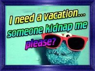 ... 11 10 13 31 42 i need a vacation life quotes quotes quote life quote