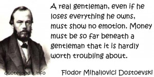 gentleman, even if he loses everything he owns, must show no emotion ...