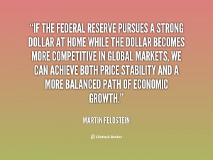 quote-Martin-Feldstein-if-the-federal-reserve-pursues-a-strong-14383 ...