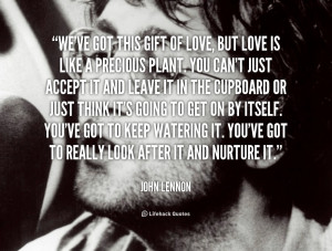 quote-John-Lennon-weve-got-this-gift-of-love-but-89489.png