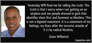 Yesterday NPR fired me for telling the truth. The truth is that I ...