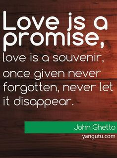 ... , once given never forgotten, never let it disappear, ~ John Ghetto