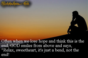 Often when we lose hope and think this is the end….GOD smiles from ...