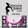 Gymnastic Quote | Champions Vinyl Wall Decal / Sticker | BLACK 10x14