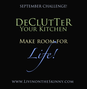 Declutter Your Kitchen - Make Room For Life. Find us at www ...