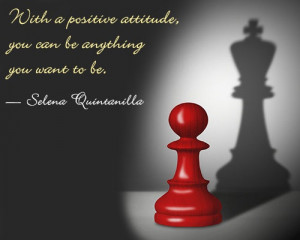 quote on positive attitude by selena quintanilla