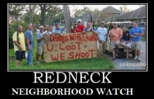 Redneck Neighborhood Watch