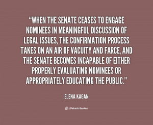 quote-Elena-Kagan-when-the-senate-ceases-to-engage-nominees-21090.png