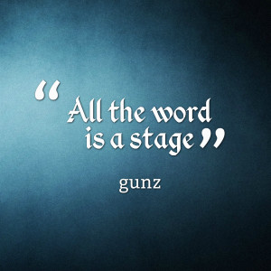 Quotes Picture: all the word is a stage