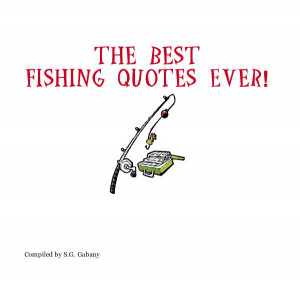 Click to preview The Best Fishing Quotes Ever! photo book