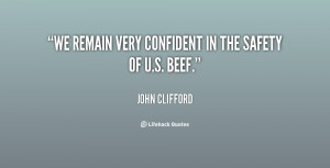 We remain very confident in the safety of U.S. beef.”