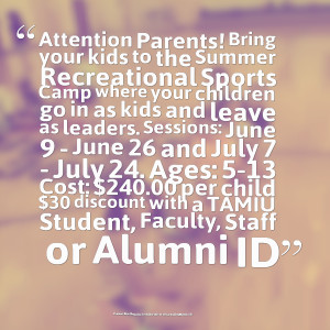 Quotes Picture: attention parents! bring your kids to the summer ...